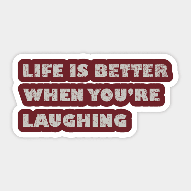 Life is Better When You're Laughing Sticker by anwara